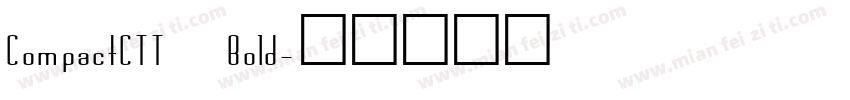 CompactCTT Bold字体转换